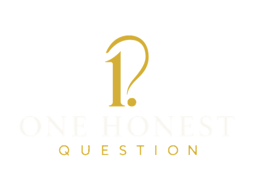 1 Honest Question
